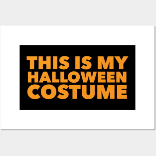 This Is My Halloween Costume Posters and Art
